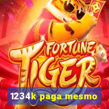 1234k paga mesmo